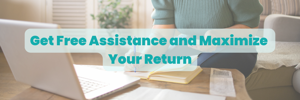 A person reviewing financial documents with a laptop and notebook. Text overlay reads: 'Get Free Assistance and Maximize Your Return'